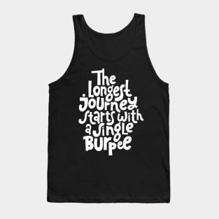 Burpee Quote - Gym Workout & Fitness Motivation Typography (White) Tank Top